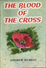 The Blood of the Cross: by- Andrew Murray (ELS-95)