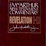 Revelation 1-11: MacArthur New Testament Commentary (S-6)