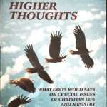 Higher Ways Higher Thoughts: by- R. Stanley