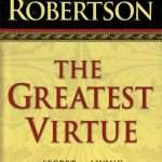 The Greatest Virtue: by- Pad Robertson (F-6)