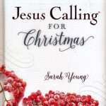 Jesus Calling For Christmas: by- Sarah Young (ISBN:9781400309184)