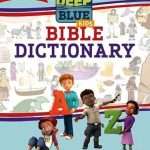 Deep Blue - Kids Bible Dictionary (ISBN:9781501840616) (S-6)