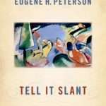 Tell It Slant: by- Eugene H. Peterson (ISBN:9780802829542) (S-6)