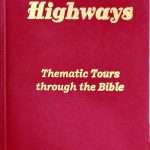 Bible Highways: Thematic Tours Through The Bible: by- R. Stanley