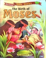 Illustrated Bible Stories For Kids - The Birth Of Moses(ISBN-9788181334503)