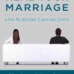 How to Heal Your Marriage And Nurture Lasting Love: by- Dr. Gregory K. Popcak (ISBN:9781622826100)
