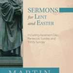 Sermons For Lents & Easter: Including Ascension Day, Pentecost Sunday & Trinity Sunday (ISBN-9781619708891)