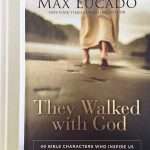 The Walked With God - 40 Bible Characters Who Inspire Us: by- Max Lucado (ISBN:9780785294597) (S-6)