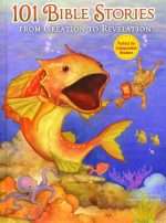 101 Bible Stories from Creation to Revelation: Illustrated by- Dan Anderson (ISBN-9780310740643)