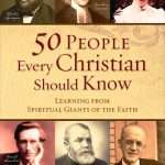 50 People Every Christian Should Know: by- Warren W. Wiersbe (ISBN:9789384328542) [woc]