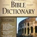 Nelson's Compact Bible Dictionary: by- Ronald F. Youngblood (ISBN:9780785252443)