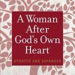 A Woman After God's Own Heart: by- Elizabeth George (ISBN:9780736959629) (S-6)