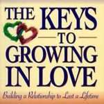 The Keys To Growing In Love: Building A Relationship To Last A Lifetime: by- Gary Smalley & John Trent (ISBN:9780884861348) (S)