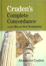 Cruden's Complete Concordance to the Old & New Testaments: by- Alexander Cruden (ISBN:9781565638181) [s]