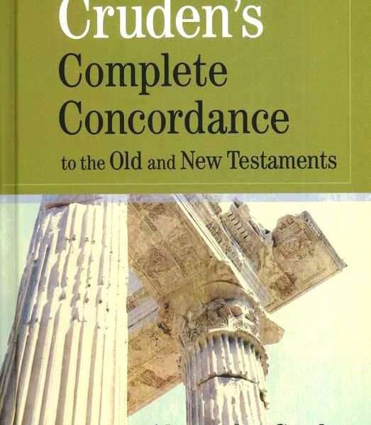 Cruden's Complete Concordance to the Old & New Testaments: by- Alexander Cruden (ISBN:9781565638181) [s]