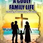 A Godly Family Life: by- Zac Poonen (ISBN:9788198282255)