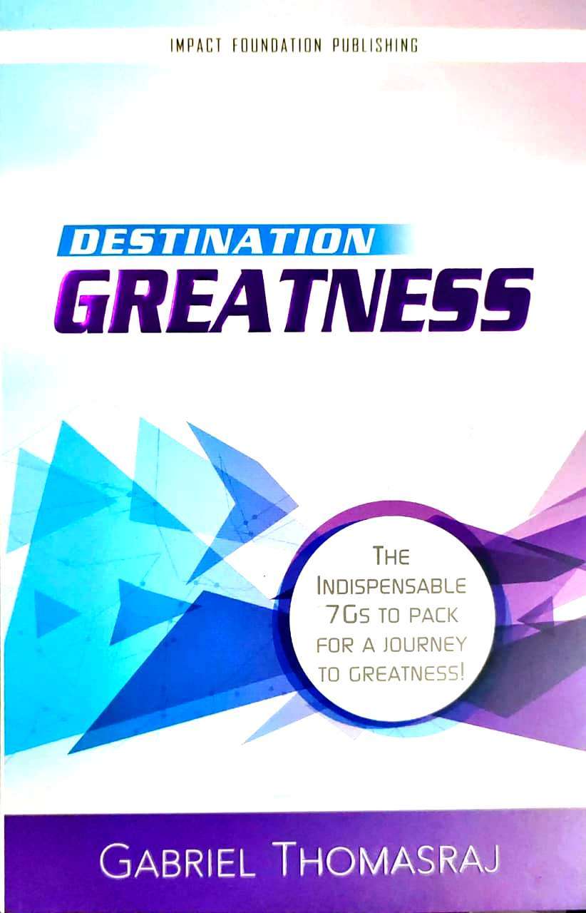 Destination Greatness:by- Gabriel Thomasraj - ChristianBooksIndia.com