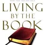 Living By The Book:The Art and Science of Reading the Bible: by- Howard G. Hendricks (ISBN:9780802408235)