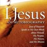 I, Jesus An Autobiography: by- Chuck W. Missler (ISBN:9781578215942)